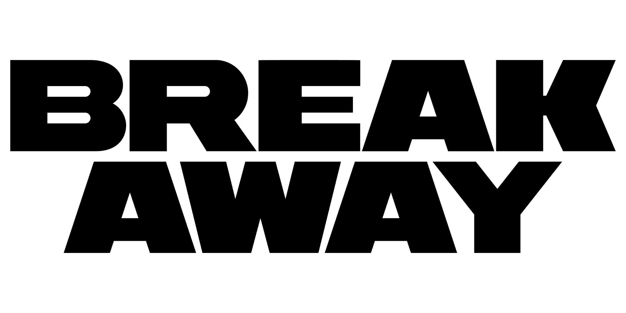 Break Away